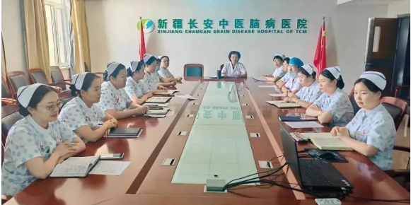 新疆长安中医脑病医院护理部召开2024年上半年护理工作小组汇报会